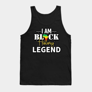 I Am Black History Legend Black History Month Tank Top